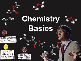Chemistry Basics with Tyler DeWitt 340